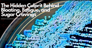 🧫What is the main causes of Candida? How to Get Rid of It