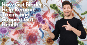 💊 The Inside Scoop: An Introduction to Gut Binders