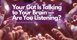 😁From Gut to Happiness: How Your Microbiome Affects Your Mood