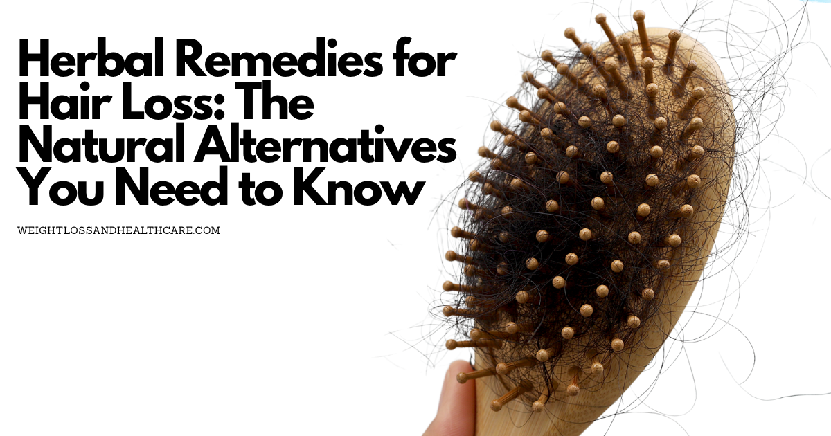 Herbal Remedies for Hair Loss