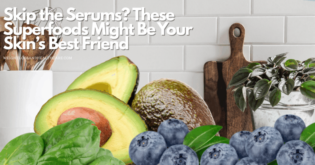 🍅The Ultimate Guide to Skin-Loving Superfoods