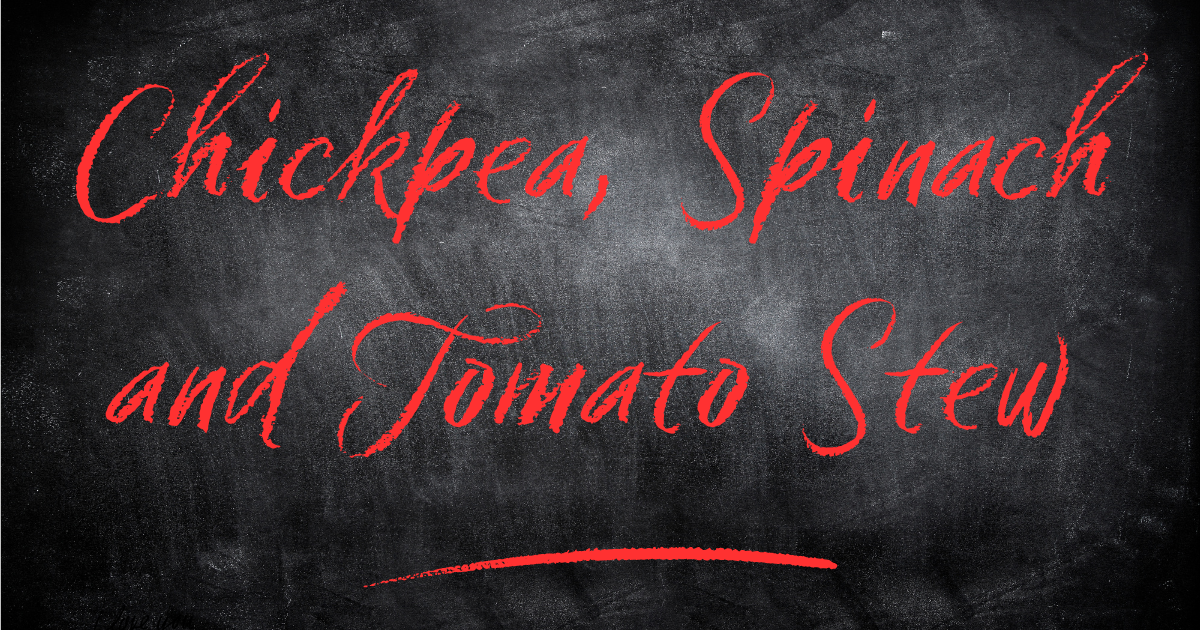 Chickpea Spinach and Tomato St1ew