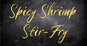 Spicy Shrimp Stir-Fry Recipe
