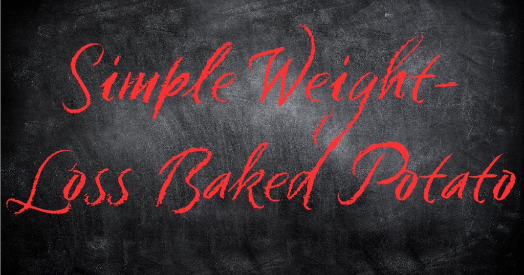 Simple Weight-Loss Baked Potato