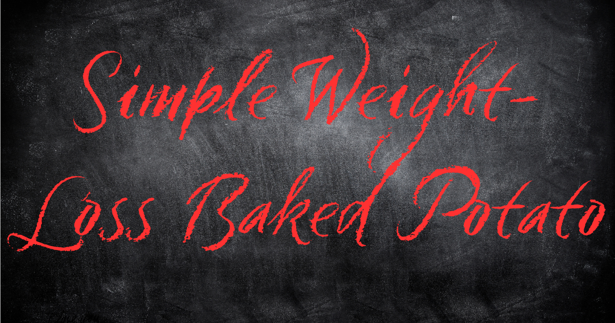 Simple Weight-Loss Baked Potato
