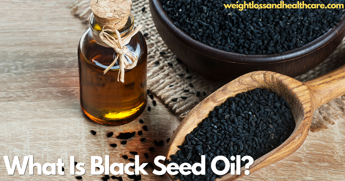 🍶 What Happens When You Take Black Seed Oil Every Day? 2 What Is Black Seed Oil